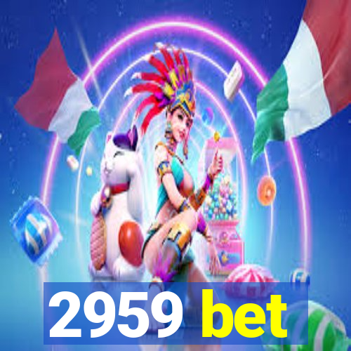 2959 bet